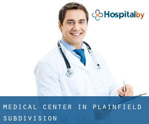 Medical Center in Plainfield Subdivision