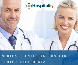 Medical Center in Pumpkin Center (California)