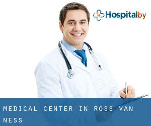 Medical Center in Ross Van Ness