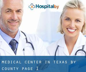 Medical Center in Texas by County - page 1