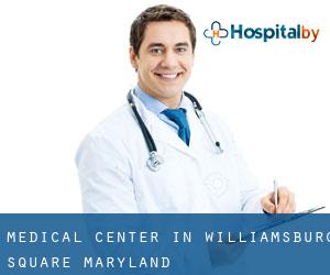 Medical Center in Williamsburg Square (Maryland)