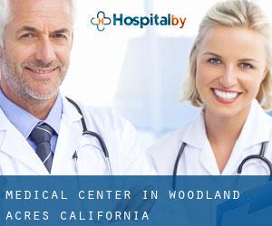 Medical Center in Woodland Acres (California)