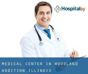 Medical Center in Woodland Addition (Illinois)