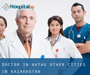 Doctor in Aktau (Other Cities in Kazakhstan)
