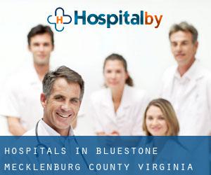 hospitals in Bluestone (Mecklenburg County, Virginia)