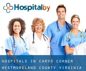 hospitals in Carys Corner (Westmoreland County, Virginia)