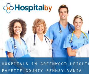 hospitals in Greenwood Heights (Fayette County, Pennsylvania)