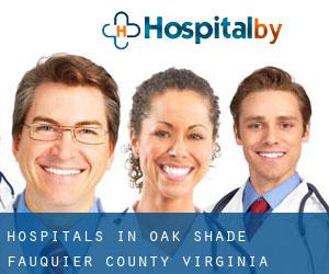 hospitals in Oak Shade (Fauquier County, Virginia)