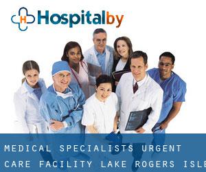Medical Specialists Urgent Care Facility (Lake Rogers Isle)
