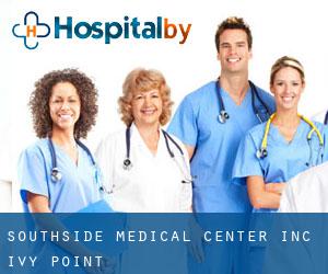 Southside Medical Center, Inc (Ivy Point)